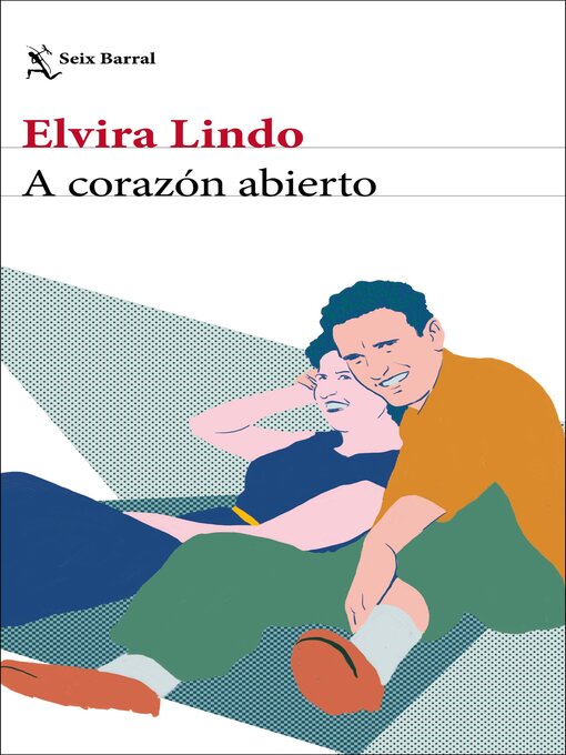 Title details for A corazón abierto by Elvira Lindo - Available